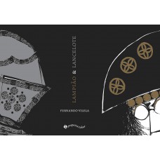 Lampião & Lancelote Lampião & Lancelote