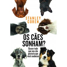 Os cães sonham? Os cães sonham?