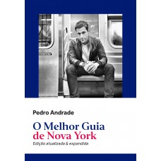 O melhor guia de Nova York O melhor guia de Nova York