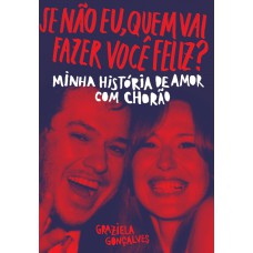 Se não eu, quem vai fazer você feliz? Se não eu, quem vai fazer você feliz?
