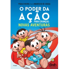 O Poder da Ação para Crianças: Novas Aventuras O Poder da Ação para Crianças: Novas Aventuras