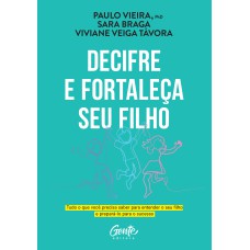 Decifre e fortaleça seu filho Decifre e fortaleça seu filho