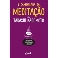 A Caminhada da Meditação A Caminhada da Meditação
