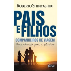 Pais e filhos, companheiros de viagem Pais e filhos, companheiros de viagem