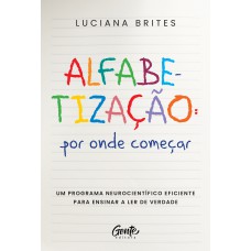Alfabetização: por onde começar? Alfabetização: por onde começar?