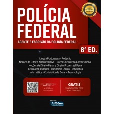 Apostila PF - Agente e Escrivão da Polícia Federal Apostila PF - Agente e Escrivão da Polícia Federal