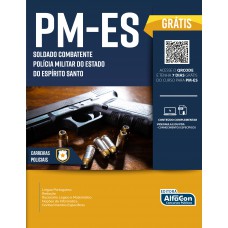 Soldado Combatente - Polícia Militar Do Estado Do Espírito Santo – PM ES Soldado Combatente - Polícia Militar Do Estado Do Espírito Santo – PM ES
