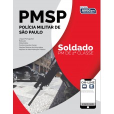 Polícia Militar de São Paulo - Soldado PM de 2ª classe Polícia Militar de São Paulo - Soldado PM de 2ª classe
