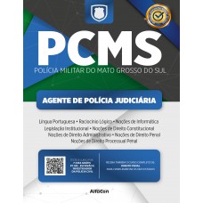 PCMS – Agente de Polícia Judiciária da Polícia Civil do Mato Grosso do Sul - 2ª Edição