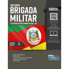 Soldado da Brigada Militar do Estado do Rio Grande do Sul – RS Soldado da Brigada Militar do Estado do Rio Grande do Sul – RS