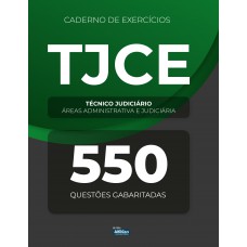 Caderno de Questões - TJCE - Técnico Judiciário - Áreas Administrativa e Judiciária Caderno de Questões - TJCE - Técnico Judiciário - Áreas Administrativa e Judiciária