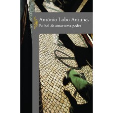 Eu hei-de amar uma pedra Eu hei-de amar uma pedra