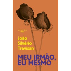 Meu irmão, eu mesmo Meu irmão, eu mesmo