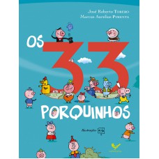 Os 33 porquinhos Os 33 porquinhos