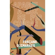 Apague a luz se for chorar Apague a luz se for chorar