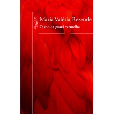 O voo da guará vermelha