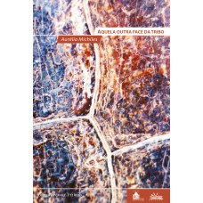 Aquela outra face da tribo Aquela outra face da tribo