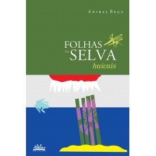 Folhas da selva: Haicais