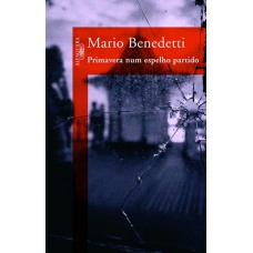 Primavera num espelho partido Primavera num espelho partido