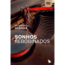 Sonhos rebobinados Sonhos rebobinados