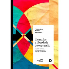 Biografias e liberdade de expressão Biografias e liberdade de expressão