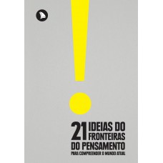 21 ideias do Fronteiras do Pensamento para compreender o mundo atual