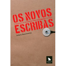 Os novos escribas Os novos escribas