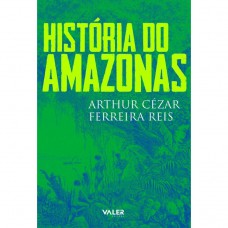 História do Amazonas História do Amazonas