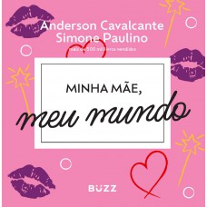 Minha mãe, meu mundo Minha mãe, meu mundo