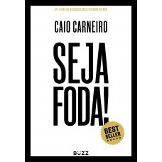 Seja foda! Seja foda!