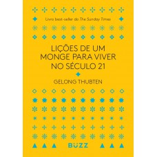 Lições de um monge para viver no século 21 Lições de um monge para viver no século 21