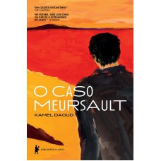 O caso Meursault O caso Meursault
