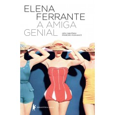 A amiga genial (Eleito o melhor livro do século XXI pelo NYT) A amiga genial (Eleito o melhor livro do século XXI pelo NYT)