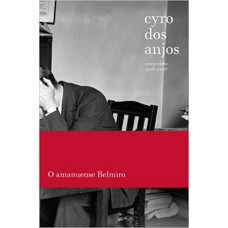 O Amanuense Belmiro O Amanuense Belmiro