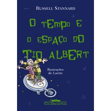 O tempo e o espaço do tio Albert O tempo e o espaço do tio Albert