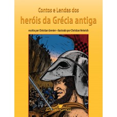 Contos e lendas dos heróis da Grécia antiga Contos e lendas dos heróis da Grécia antiga