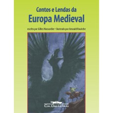 Contos e lendas da Europa Medieval Contos e lendas da Europa Medieval