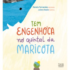 Tem engenhoca no quintal da Maricota