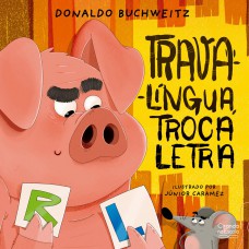 Trava-língua, troca letra Trava-língua, troca letra