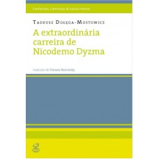 A extraordinária carreira de Nicodemo Dyzma A extraordinária carreira de Nicodemo Dyzma