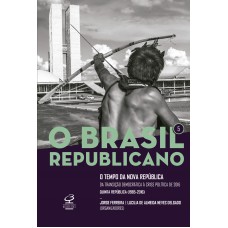 O Brasil Republicano: O tempo da Nova República (Vol. 5) O Brasil Republicano: O tempo da Nova República (Vol. 5)