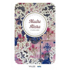 Madre Alzira e outros contos Madre Alzira e outros contos