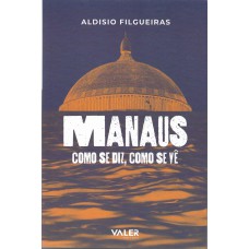 Manaus - como se diz, como se vê Manaus - como se diz, como se vê