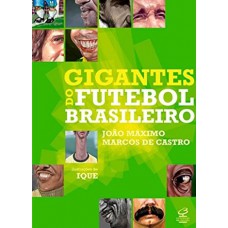 Gigantes do futebol brasileiro Gigantes do futebol brasileiro