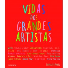 Vidas dos grandes artistas Vidas dos grandes artistas
