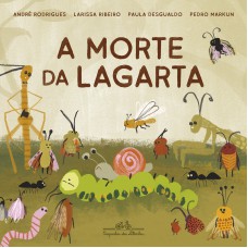 A morte da lagarta A morte da lagarta