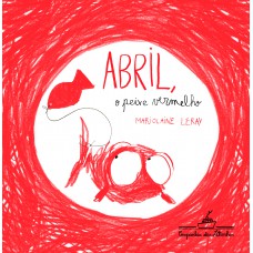 Abril o peixe vermelho Abril o peixe vermelho