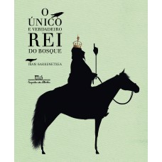 O único e verdadeiro rei do bosque