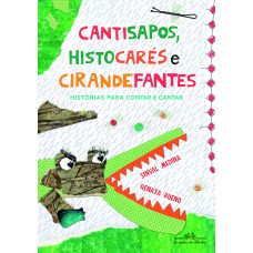 Cantisapos, histocarés e cirandefantes Cantisapos, histocarés e cirandefantes
