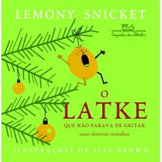 O latke que não parava de gritar O latke que não parava de gritar